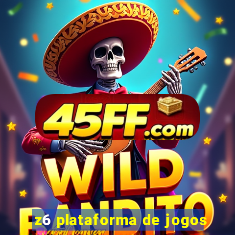 z6 plataforma de jogos